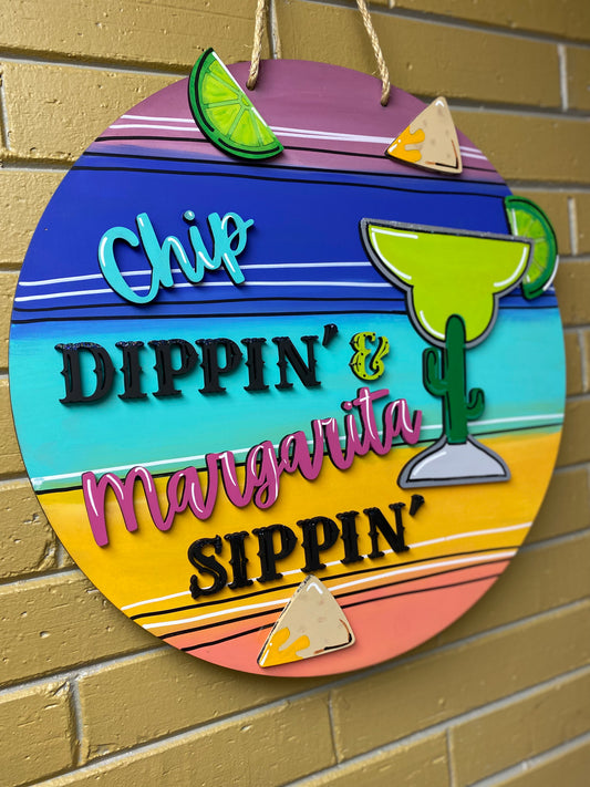 Chip Dippin & Margarita Sippin Sign