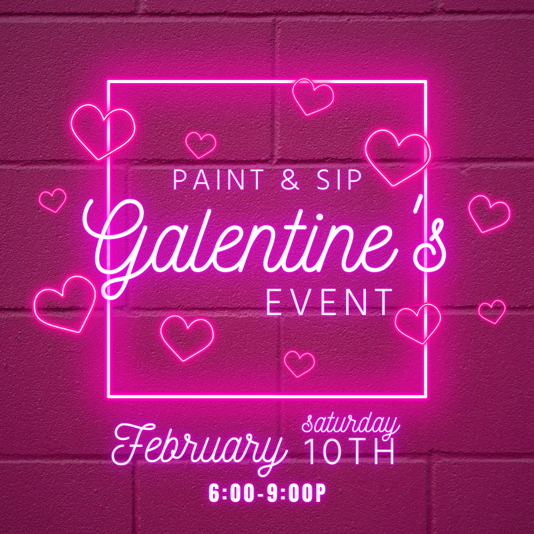 Galentine’s Paint & Sip Event