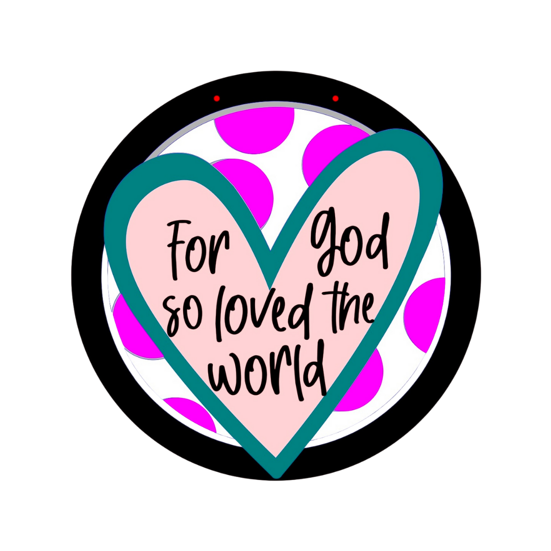 For God so loved the world