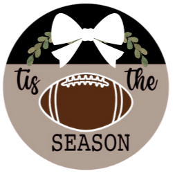 Tis the Season Football Round sign