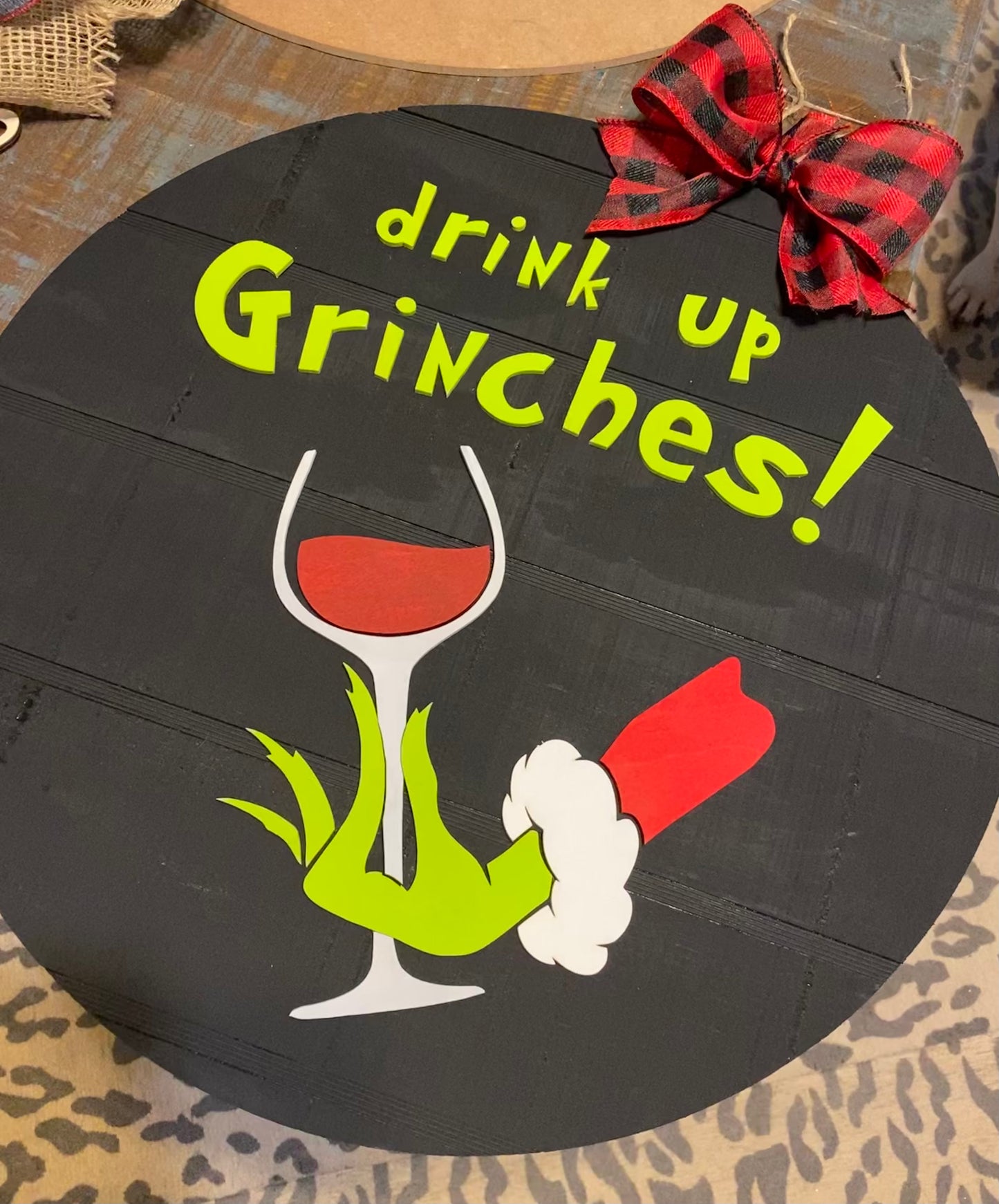 Drink up Grinches Sign